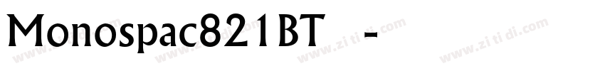 Monospac821BT 粗体字体转换 Monospac821BT 粗体字体转换